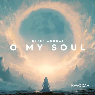 Bless Adonai, O My Soul cover art